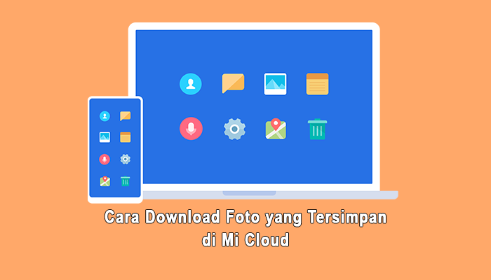 Cara Download Foto yang Tersimpan di Mi Cloud
