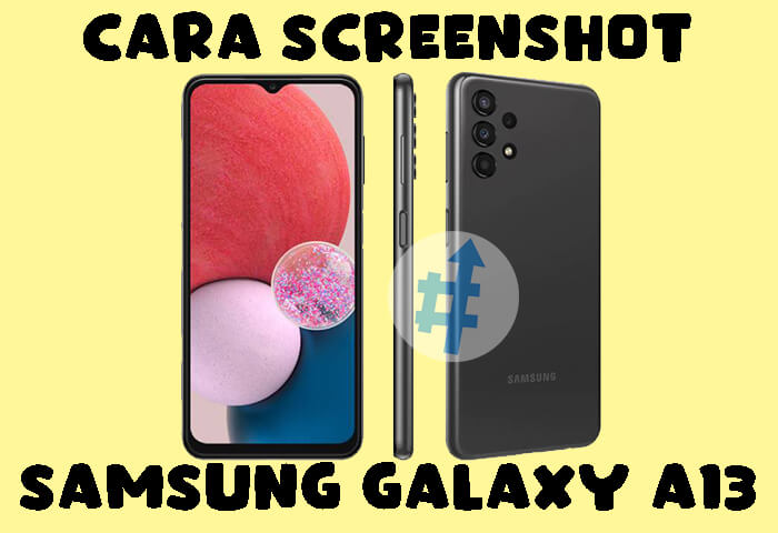 Cara Screenshot Samsung Galaxy A13